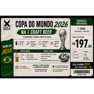 Ingressos Copa do Mundo 2026 na Fábrica da X Craft – Open Beer & Food