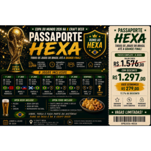 Passaporte Hexa Copa 2026 – Pacote Completo 8 Jogos (Open Beer & Food)